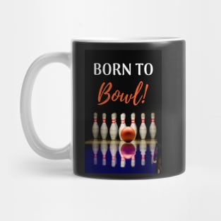 Born To Bowl! Mug